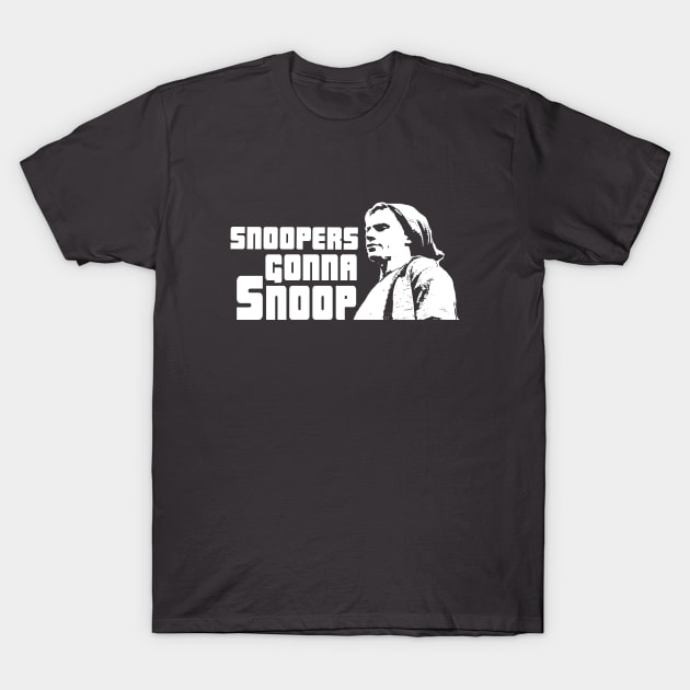 Snoopers Gonna Snoop T-Shirt by Radical Rad